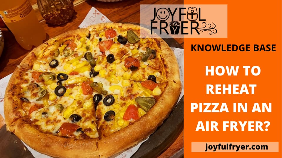 You are currently viewing How To Reheat Pizza In An Air Fryer Quickly?