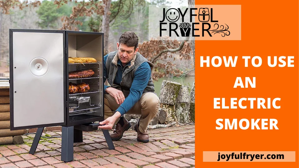 Read more about the article How to Use an Electric Smoker: Spice-up Your Next Outdoor Adventure