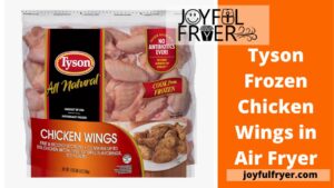Read more about the article Tyson Frozen Chicken Wings in Air Fryer