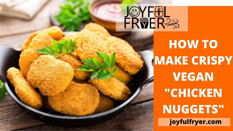 You are currently viewing Vegan Nuggets: Just Like Chicken Nuggets