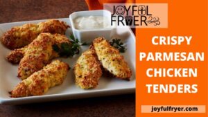 Read more about the article Crispy Parmesan Chicken Tenders: Just For You