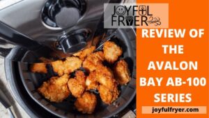 Read more about the article Avalon Bay Air Fryer AB-Airfryer 100B Review: Best Choice