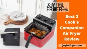 Read more about the article Best 2 Cook’s Companion Air Fryer Review