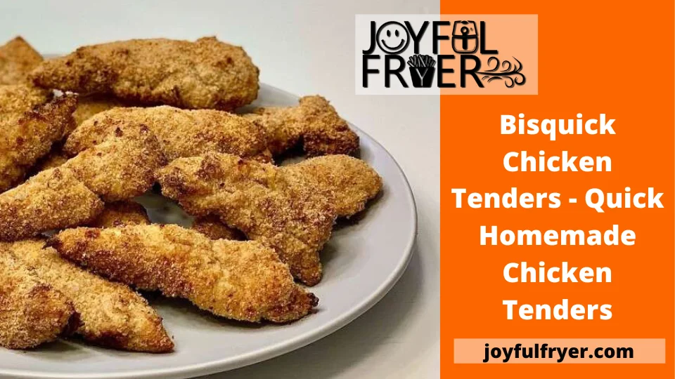 Read more about the article Bisquick Chicken Tenders – Quick Homemade Chicken Tenders
