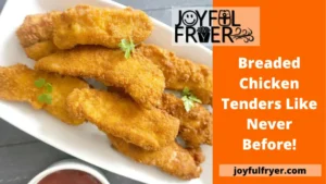 Read more about the article Breaded Chicken Tenders Like Never Before!
