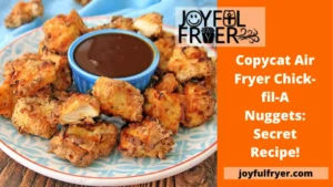 Read more about the article Copycat Air Fryer Chick-fil-A Nuggets: Secret Recipe!