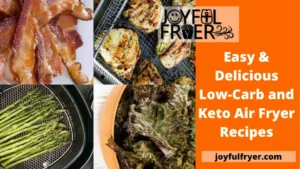 Read more about the article Easy & Delicious Low-Carb and Keto Air Fryer Recipes