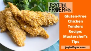 Read more about the article Gluten-Free Chicken Tenders Recipe: Masterchef’s Tips