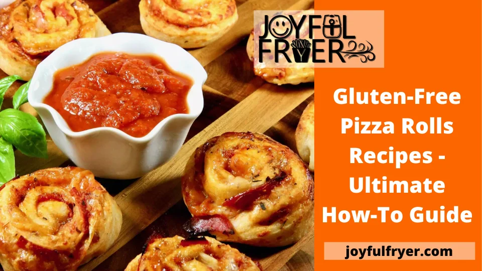 Read more about the article Gluten-Free Pizza Rolls Recipes – Ultimate How-To Guide