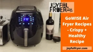 Read more about the article GoWISE Air Fryer Recipes – Crispy + Healthy Recipe