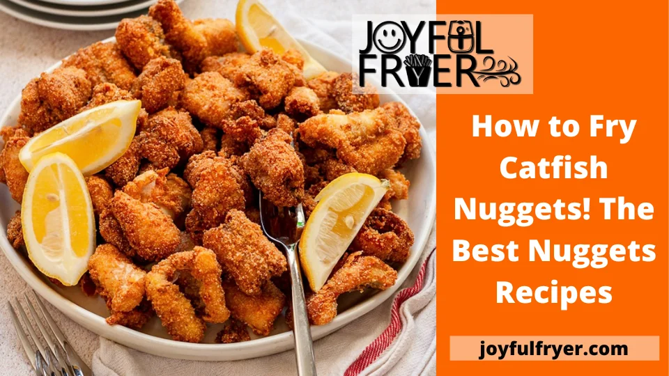 Read more about the article How to Fry Catfish Nuggets! The Best Nuggets Recipes