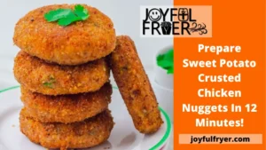 Read more about the article Prepare Sweet Potato Crusted Chicken Nuggets in 12 Minutes!